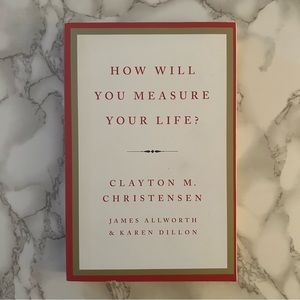 NEW How Will You Measure Your Life? Book by Clayton M. Christensen